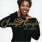 At Last by  Gladys Knight 