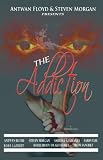 The Addiction An Anthology