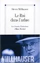 Le Roi dans larbre by Steven Millhauser