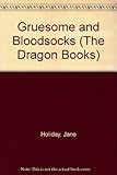 Gruesome and bloodsocks
