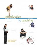 Introduction to Teaching: Becoming a Professional (4th Edition), Donald-P.-Kauchak,-Paul-D.-Eggen, 0137012322