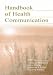 Routledge Handbook of Health Communication (Routledge Communication Series)