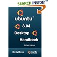 Ubuntu 8.04 Desktop Handbook by  Richard Petersen