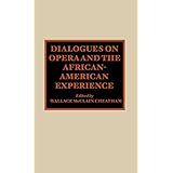 dialogues on opera and the african american experience