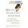 What to do for a Pain in the Neck : The Complete Program for Neck Pain Relief