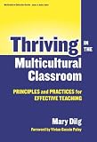 Thriving in the Multicultural Classroom: Principles and Practices for Effective Teaching (Multicultural Education (Paper))
