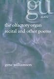 THE OLFACTORY ORGAN RECITAL and other poems