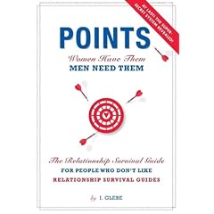 Points! The Relationship Survival Guide for People Who Don't Like Relationship Survival Guides