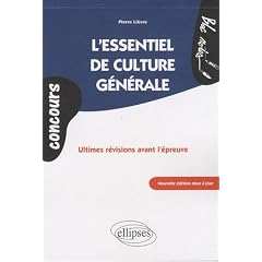 L'essentiel de culture g�n�rale : Ultimes r�visions avant l'�preuve