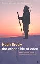 The Other Side of Eden: Hunter-gatherers, Farmers and the Shaping of the World