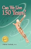 Can We Live 150 Years?