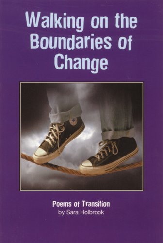 Walking on the Boundaries of Change: Poems of Transition [Paperback] [1998] (Author) Sara Holbrook