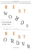 Best Words, Best Order, 2nd Edition: Essays on Poetry [Paperback] [2003] 2nd Ed. Stephen Dobyns