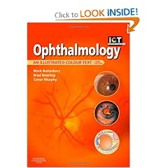 Ophthalmology: An Illustrated Colour Text by Mark Batterbury Bsc FRCS(Glasg) FRCOphth, Brad Bowling FRCSEd(Ophth) FRCOphth and Conor Murphy MMedSc FRCOphth PhD