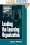 Leading the Learning Organization: Communication and Competencies for Managing Change (Suny Series, Human Communication Processes)