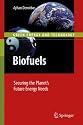 Biofuels: Securing the Planets Future Energy Needs (Green Energy and Technology)