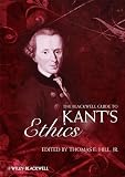 The Blackwell Guide to Kant's Ethics (Blackwell Guides to Great Works)