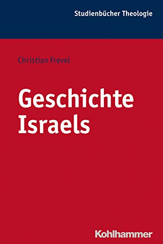 Geschichte Israels (Kohlhammer Studienbücher Theologie) (German Edition)