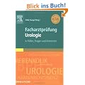 Facharztpr�fung Urologie: in F�llen, Fragen und Antworten