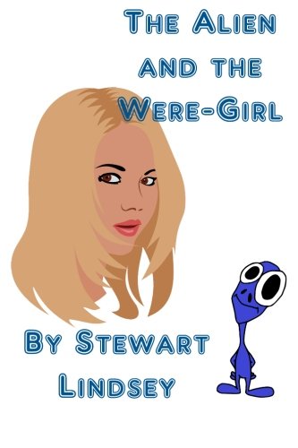 The Alien and the Were-Girl