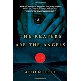 The Reapers Are the Angels: A Novel