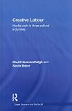 Creative Labour: Media Work in Three Cultural Industries (CRESC)
