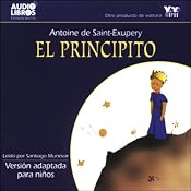 El Principito [The Little Prince] (Adapted for Children) | [Antoine de Saint-Exupery]