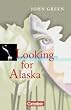 Cornelsen Senior English Library - Fiction: Ab 10. Schuljahr - Looking for Alaska: Textband mit Annotationen: Ab 10. Schuljahr. Textband mit Annotationen