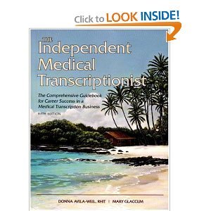 The Independent Medical Transcriptionist 5th (Fifth) Edition byWeil