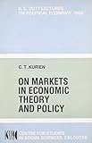 On markets in economic theory and policy