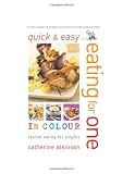 Quick and Easy Eating for One (Quick and Easy Series)