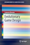 Evolutionary Game Design (SpringerBriefs in Computer Science)