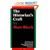 The Historian's Craft: Reflections on the Nature and Uses of History and the Techniques and Methods of Those Who Write It. (Vintage)