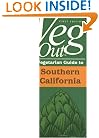 Veg Out: Vegetarian Guide to Southern California