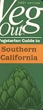 Veg Out: Vegetarian Guide to Southern California