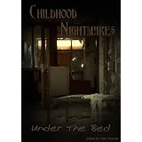 Childhood Nightmares: Under The Bed ~ Amber Keller