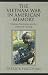 The Vietnam War in American Memory: Veterans, Memorials, and the Politics of Healing (Culture, Politics, and the Cold War (Paperback))