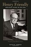 Henry Friendly, Greatest Judge of His Era
