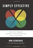 Simply effective : how to cut through complexity in your organization and get things done