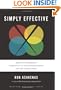 Simply Effective: How to Cut Through Complexity in Your Organization and Get Things Done