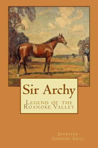 sir archy legend of the roanoke valley