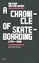 On A Day With No Waves : A Chronicle of Skateboarding 1779-2009