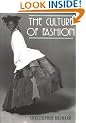 The Culture of Fashion: A New History of Fashionable Dress (Studies in Design & Material Culture)