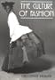 The Culture of Fashion. A New History of Fashionable Dress (Studies in Design)
