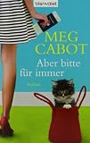 Aber bitte für immer: Roman Medium