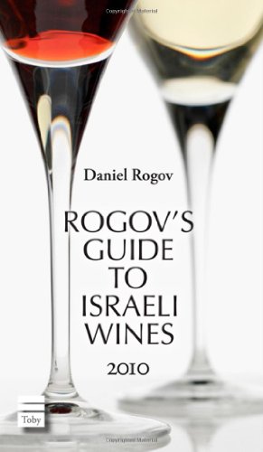 Rogov's Guide to Israeli Wines 2010