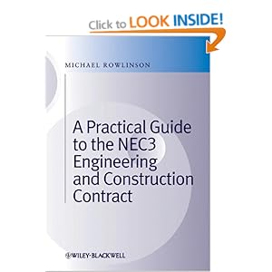 A Practical Guide to the NEC3 Engineering and Construction Contract Michael Rowlinson