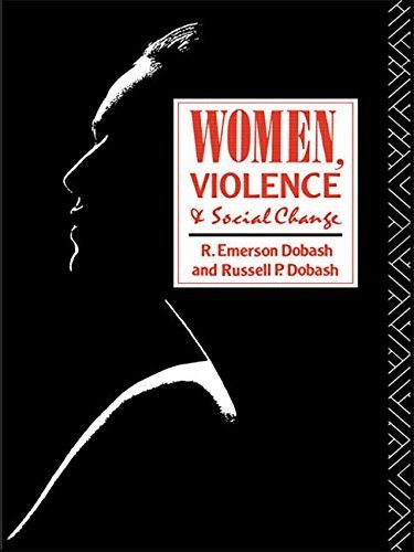 Women, Violence and Social Change by Dobash, R. Emerson, Dobash, Russell P. (1992) Paperback