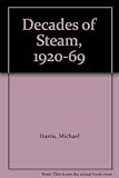 Five decades of steam 1920-1969