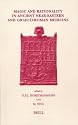 Magic And Rationality In Ancient Near Eastern And Graeco-roman Medicine (Studies in Ancient Medicine)